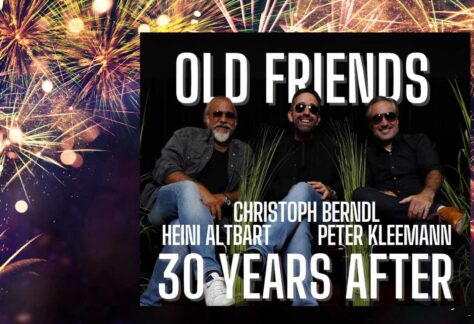 OLD FRIENDS Neujahrsempfang 2025 live